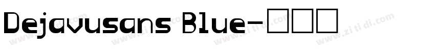Dejavusans Blue字体转换